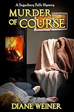 Murder, of Course: A Sugarbury Falls Mystery (Sugarbury Falls Mysteries Book 2)