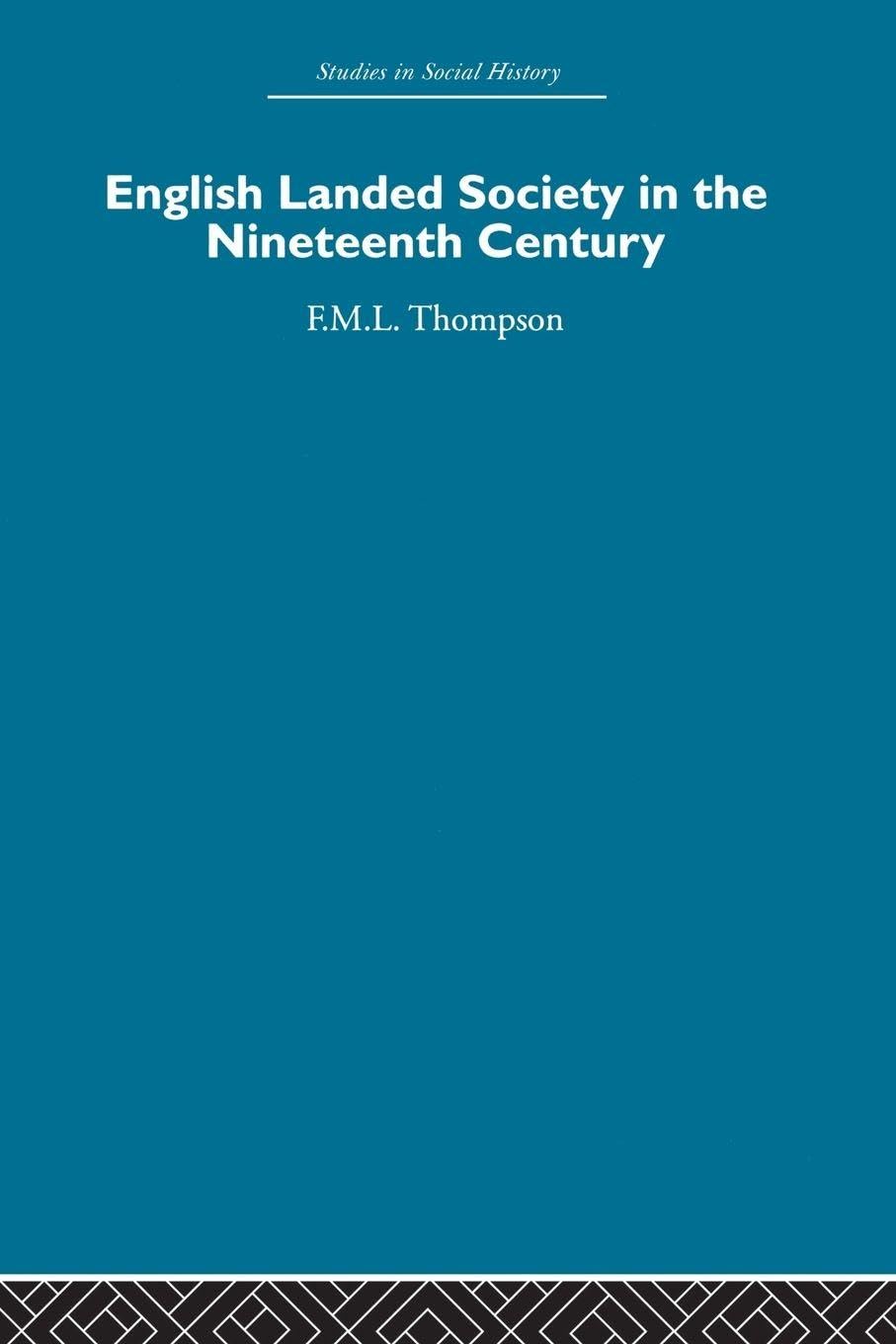 English Landed Society in the Nineteenth Century