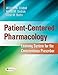 Patient-Centered Pharmacology: Learning System for the Conscientious Prescriber