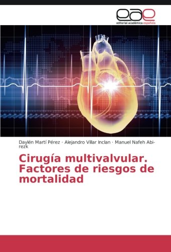 Cirugía multivalvular. Factores de riesgos de mortalidad