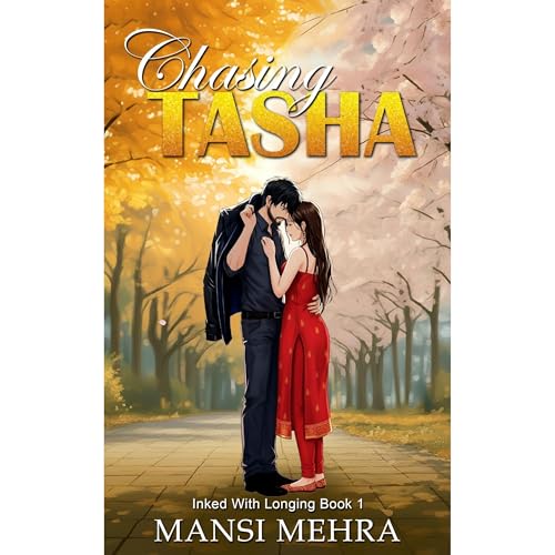 Chasing Tasha Audiobook By Mansi Mehra cover art