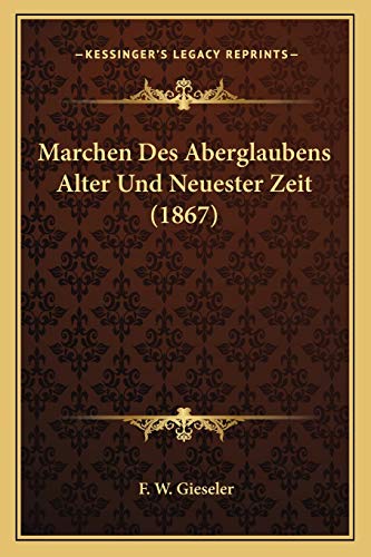Marchen Des Aberglaubens Alter Und Neuester Zeit (1867) (German Edition)