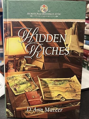 Hidden Riches (By: D'Ann Mateer)