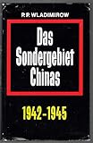 Das Sondergebiet Chinas 1942 - 1945.