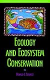 Ecology and Ecosystem Conservation (Foundations of Contemporary Environmental Studies Series)