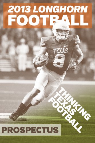 2013 Longhorn Football Prospectus: Thinking Texas Football