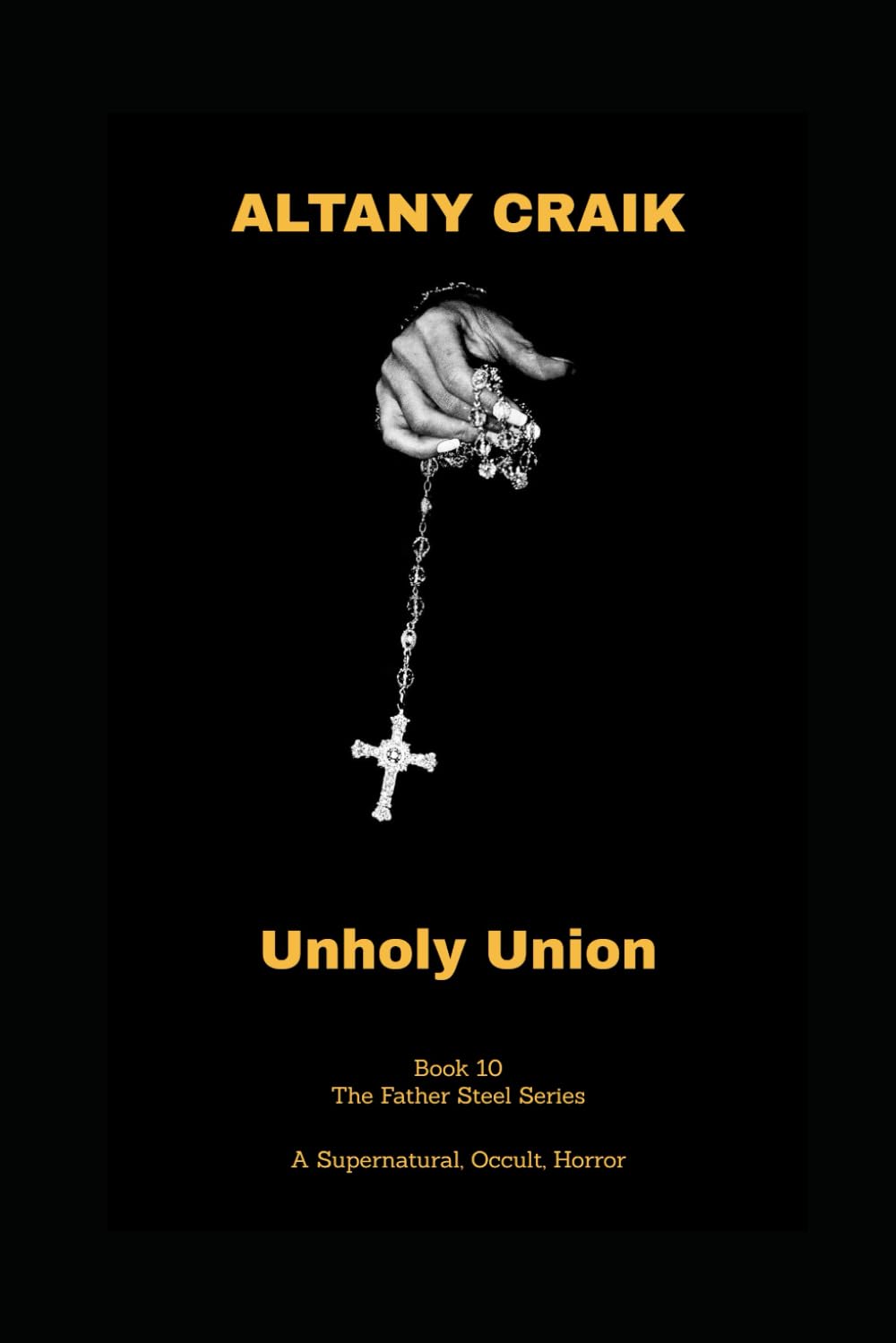 Unholy Union: A Father Steel Novel