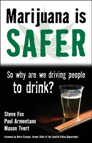 Marijuana is Safer: So Why Are We Driving People to