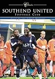  Southend United Football Club: Classic Matches: 50 Classic Matches by Peter Miles (2005-04-01)
