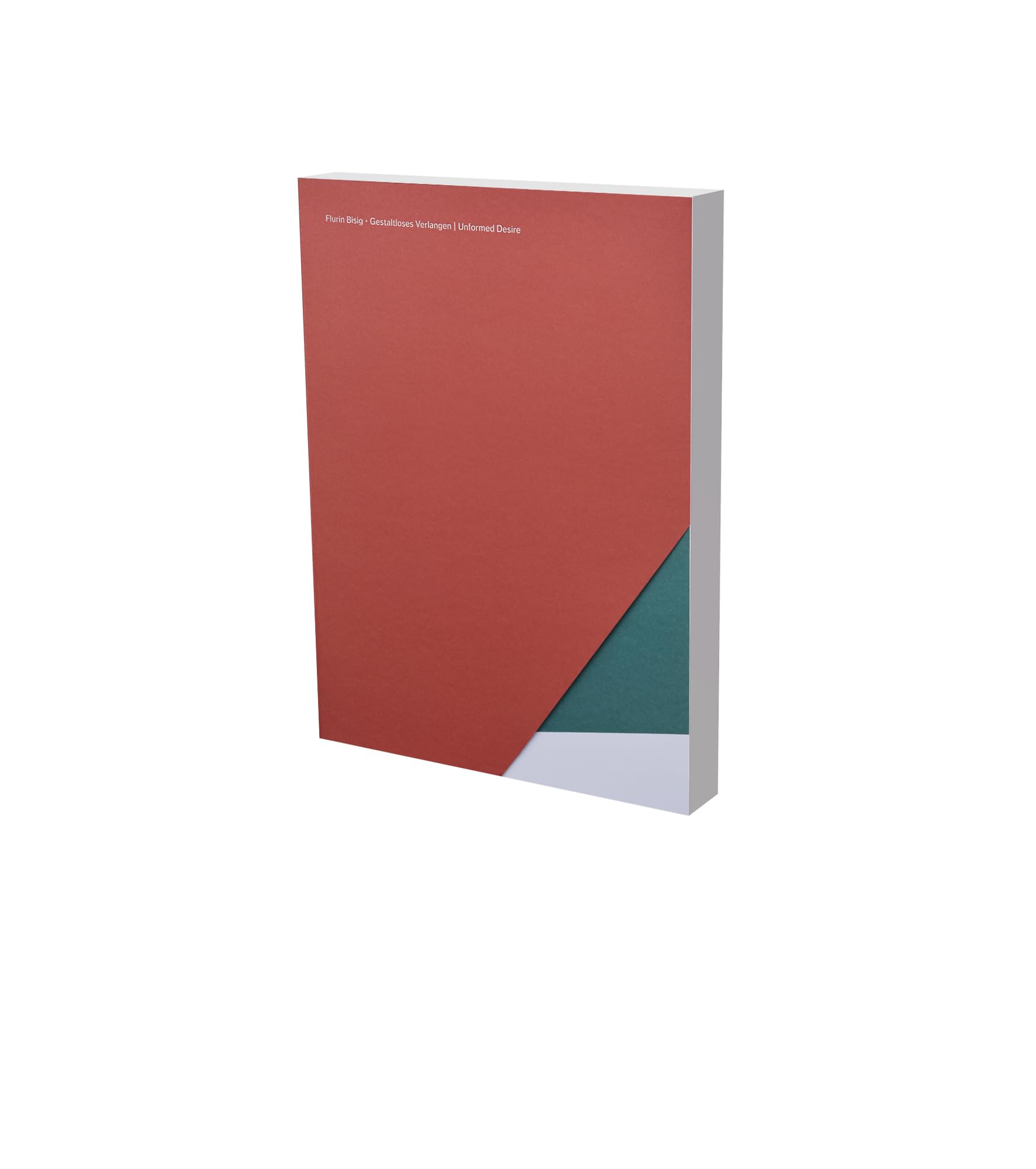 Flurin Bisig: Unformed Desire: Gestaltoses Verlangen 2003-2021 / Unformed Desire 2003-2021