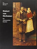 Herkomer:a Victorian Artist: German Language Edition: a Victorian Artist: German Language Edition 0853318409 Book Cover