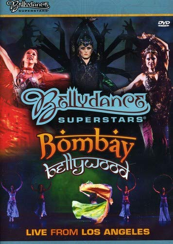 Bellydance Superstars-Bombay Bellywood-Live from Los Angeles