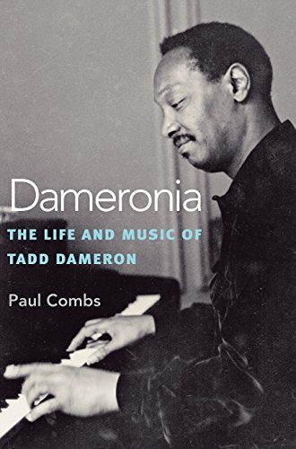 Télécharger Dameronia: The Life and Music of Tadd Dameron (Jazz Perspectives) (English Edition) Livre PDF Gratuit