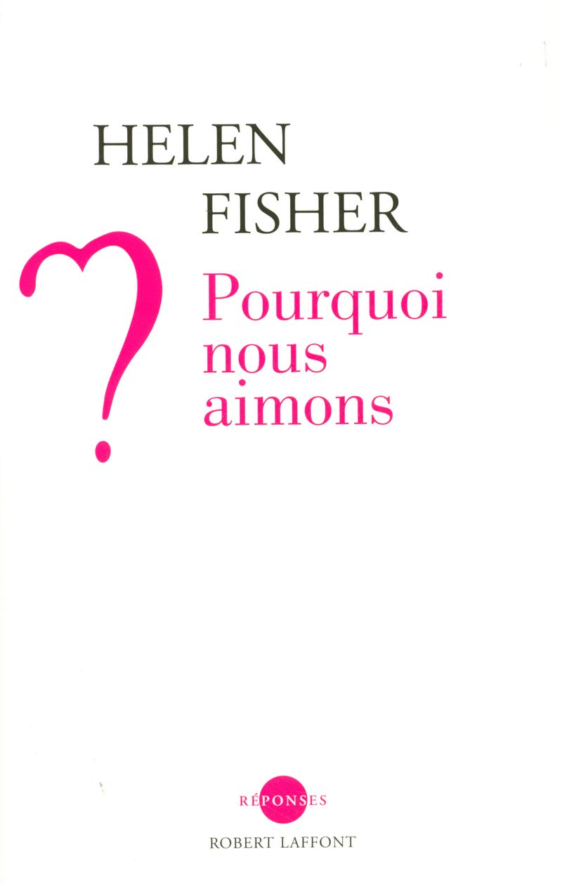 Pourquoi nous aimons ?