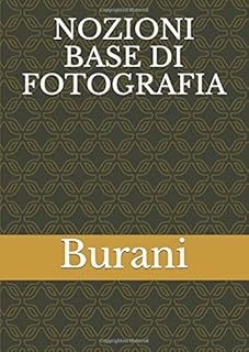 NOZIONI BASE DI FOTOGRAFIA