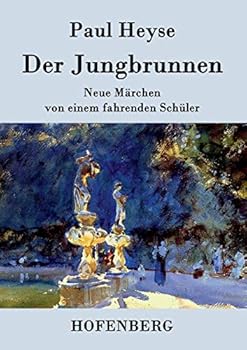 Der Jungbrunnen: Neue M�rchen Von Einem Fahrenden Sch�ler