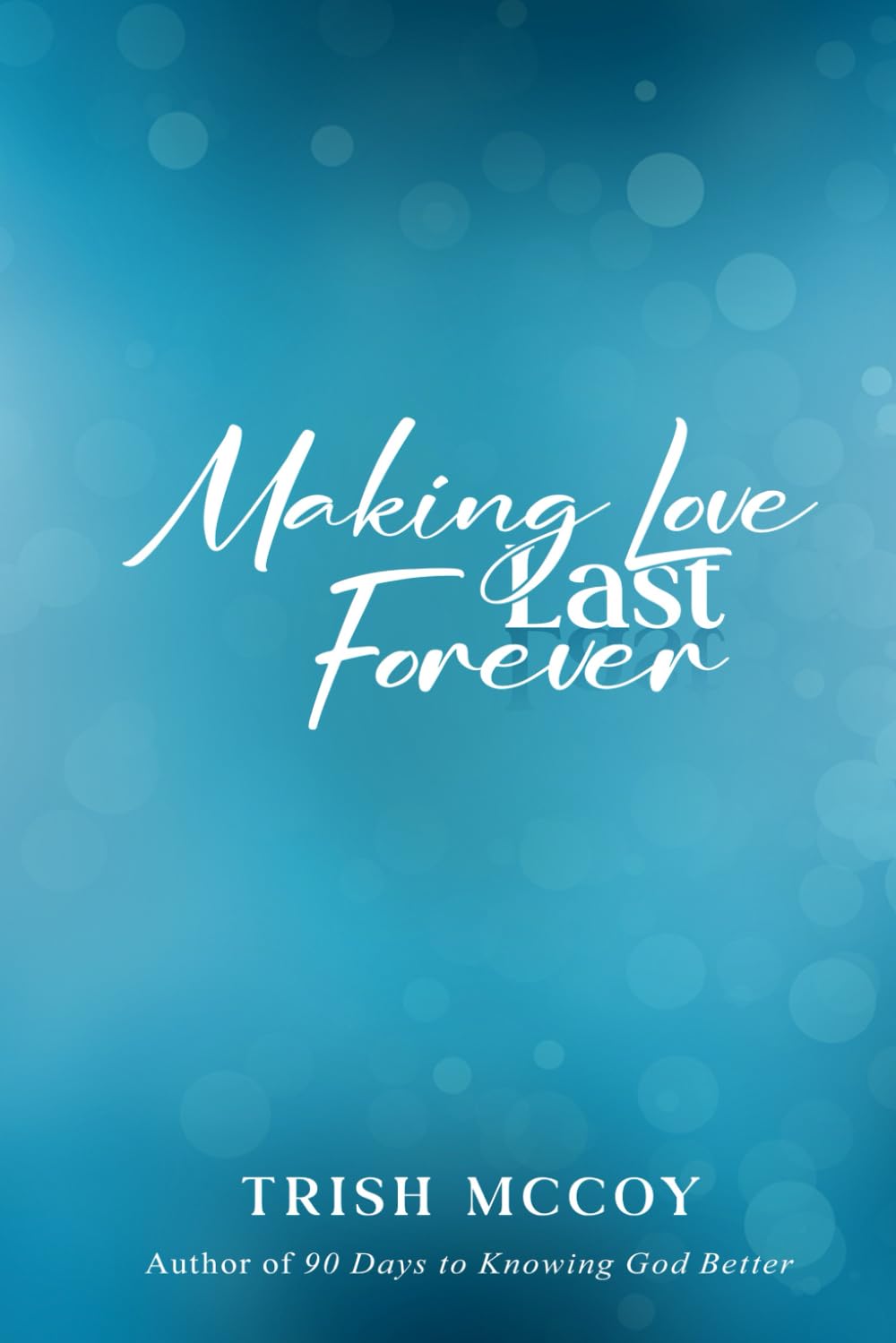 Making Love Last Forever