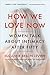 How We Love Now: Women Talk About Intimacy After 50