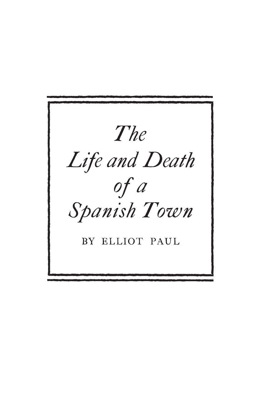 The Life and Death of a Spanish Town.