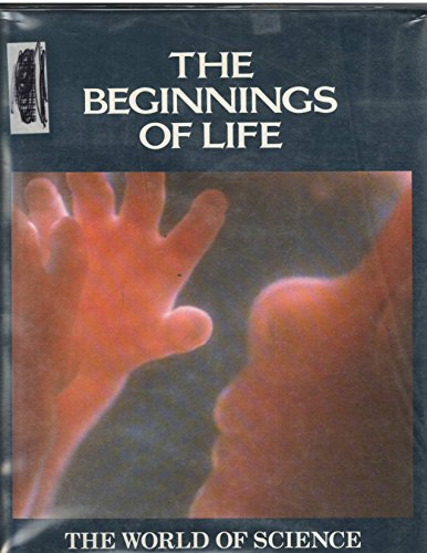 The Beginnings of Life (World of Science) 0816010706 Book Cover