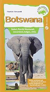 Vedi scheda su Amazon Botswana. Safari, parchi nazionali, escursioni, lodges, città
