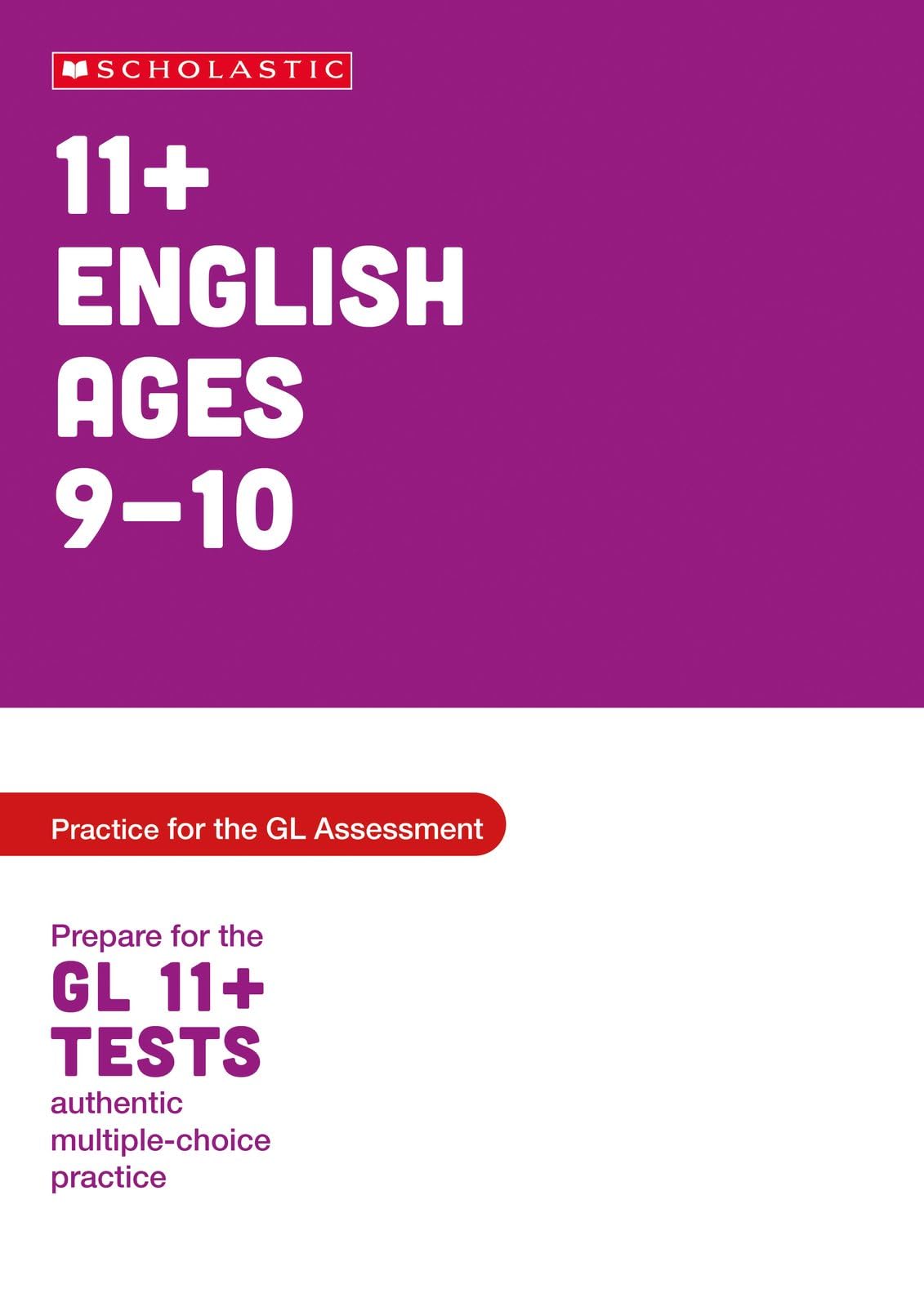 11+ GL Assessment English Practice Papers Ages 9-10: master key English skills for the 11+ (Pass Your 11+)