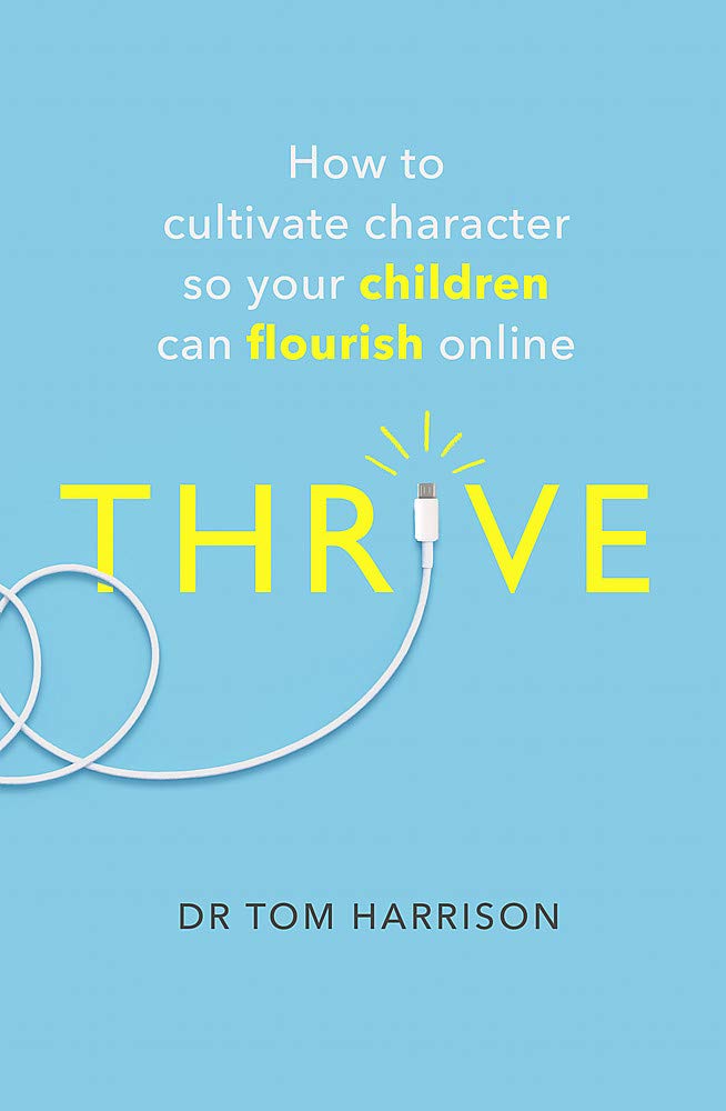 Robinson THRIVE: How to Cultivate Character So Your Children Can Flourish Online