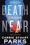 When Death Draws Near (A Gwen Marcey Novel Book 3)