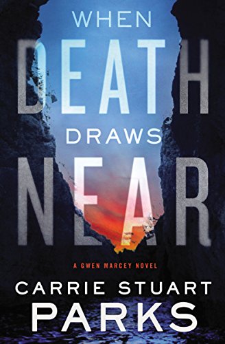 When Death Draws Near (A Gwen Marcey Novel Book 3)