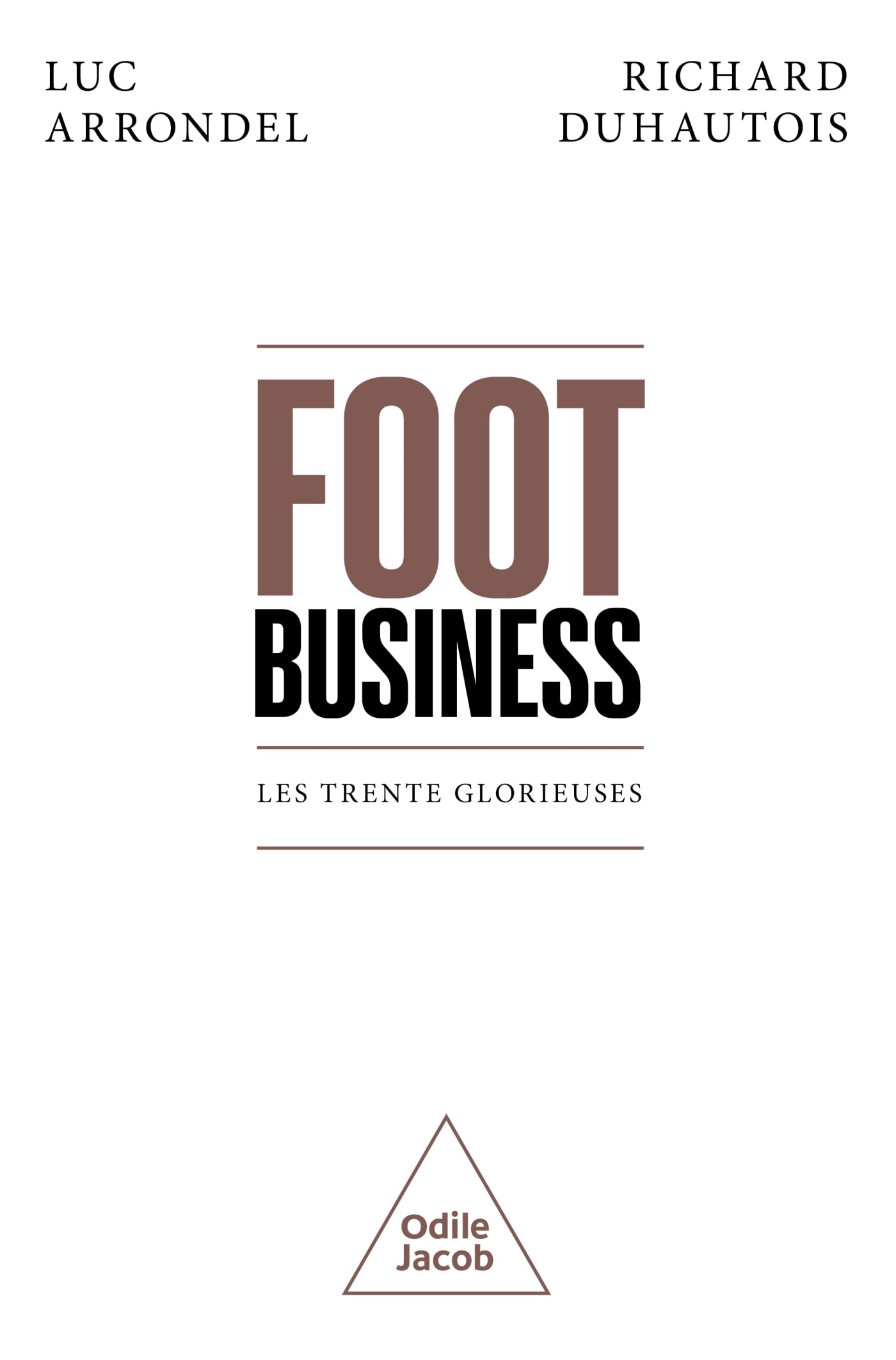 Foot business: Les Trente Glorieuses