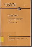 willi schulz-greve  Liberia. (Wissenschaftliche Länderkunden)