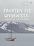  Fahrten ins Ungewisse: Verschollen vor Spitzbergen