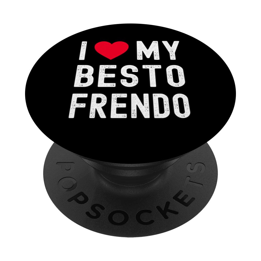 I Heart My Besto Frendo I Love My Besto Frendo PopSockets Standard PopGrip