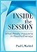 Inside the Session: What Really Happens in Psychotherapy