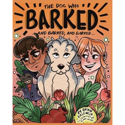 The Dog Who Barked and Barked and Barked