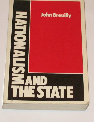Nationalism and the State by Breuilly John
