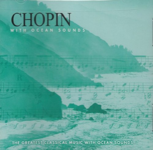 Chopin With Ocean Sounds [Audio CD] Chopin and St Cecelia So