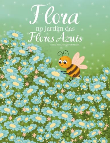 Flora no jardim das flores azuis (Portuguese Edition)