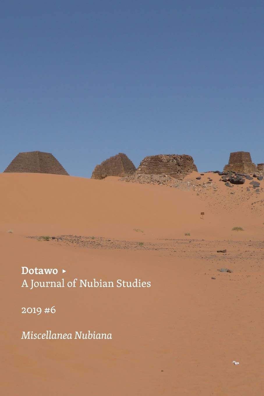 Dotawo: A Journal of Nubian Studies 6: Miscellanea Nubiana