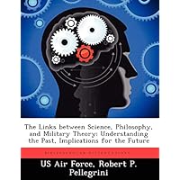 The Links between Science, Philosophy, and Military Theory