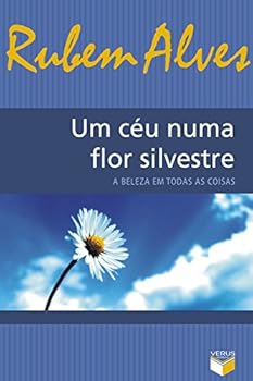 Paperback Céu Numa Flor Silvestre: a Beleza em Todas as Coisas, Um [Portuguese_Brazilian] Book