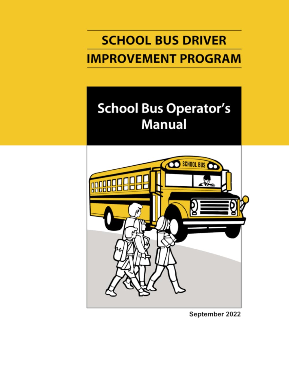 School Bus Operator's Manual (S Endorsement): Comprehensive Guide for School Bus Driver Improvement and Passenger Safety in Alberta