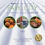 De los restaurantes de Park City, libro de cocina ...: 