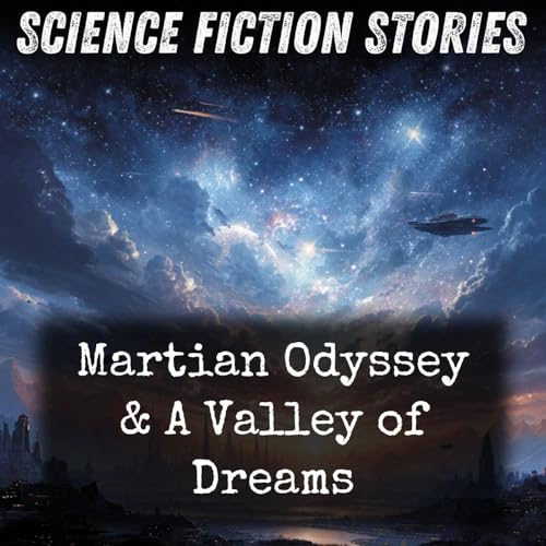 Page de couverture de Martian Odyssey & A Valley of Dreams