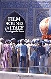 Film Sound in Italy: Listening to the Screen