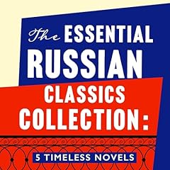 The Essential Russian Classics Collection: 5 Timeless Novels Audiolibro Por Fyodor Dostoyevsky, Leo Tolstoy, Nikolai Gogol, Anton Chekhov, Yevgeny Zamyatin arte de portada