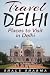 Travel Delhi: Places to Visit in Delhi