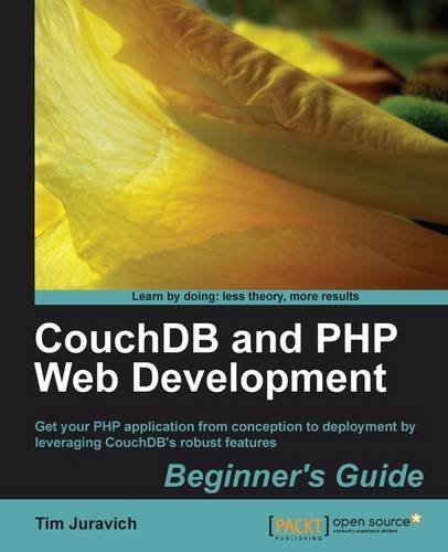 CouchDB and PHP Web Development Beginner?s Guide by Juravich, Tim (2012) Paperback