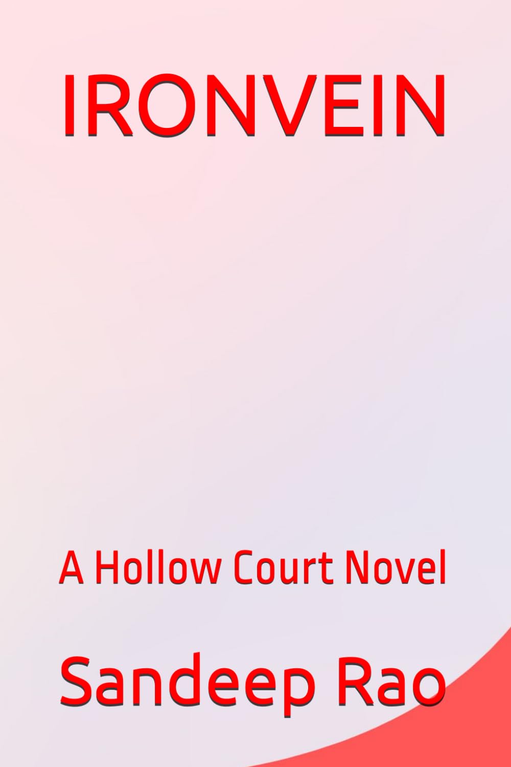 IRONVEIN: A Hollow Court Novel: 1 (THE HOLLOW COURT : A Dark Fantasy Romance Series)