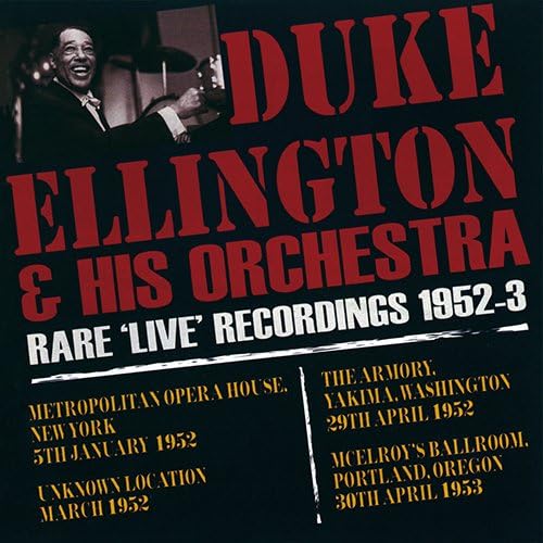DUKE ELLINGTON AND HIS ORCHESTRA DUKE ELLINGTON & - Rare Live Recordings 1952-3 - Disque CD